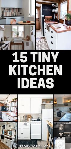 a collage of photos with the words 15 tiny kitchen ideas in black and white