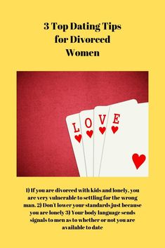 3 Critical Dating Tips for Divorced Women (Mom's) Divorced Women, Gaming Tables, A Deck Of Cards, Meeting Someone New, Body Language, Dating Tips, Deck Of Cards