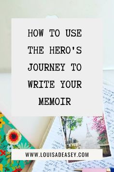 the words how to use the hero's journey to write your memo