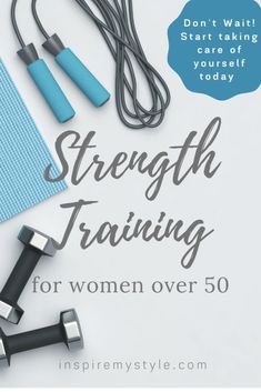 an image of a woman's gym equipment with the words strength training for women over 50