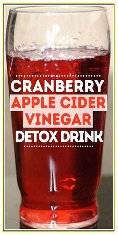 Cranberry Detox Drink With Apple Cider Vinegar Cranberry Apple Cider, Cranberry Detox, Cranberry Drinks, Apple Cider Vinegar Detox Drink, Vinegar Drinks, Apple Cider Vinegar Detox, Flat Belly Drinks, Cranberry Apple