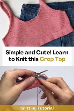 the instructions to crochet an easy tank top for beginners, including knitting