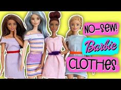 three barbie dolls are standing next to each other with the words no sew barbie clothes