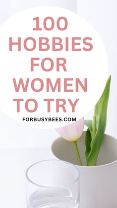 100 hobbies for women Hobbies For Women To Make Money, Cheap Hobbies For Women, List Of Hobbies To Try, Fun Hobbies For Women, New Hobbies To Try, Interesting Hobbies, 101 Goals, List Of Hobbies, Happy Homemaking