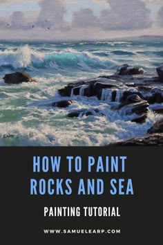 rocks and sea painting with text overlay that reads how to paint rocks and sea