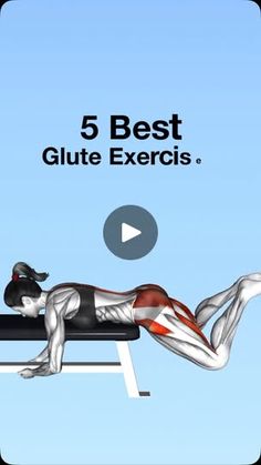 a person laying on top of a bench next to a sky background with the text 5 best glute exercises