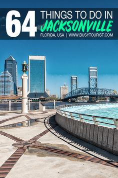 there are many things to do in jacksonville, florida that you can't miss