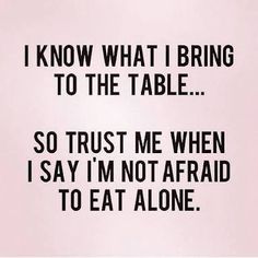 Now Quotes, Not Afraid, Wise Quotes, The Table