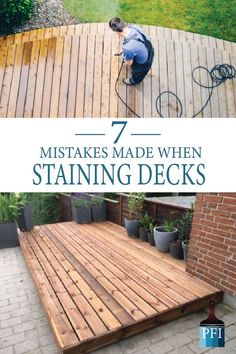 a man working on a wooden deck with text overlay that reads 7 ways to make when staining decks