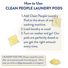 the instructions for how to use clean people laundry pods in your home or office area