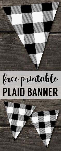 two black and white buffalo printable plaid pennants with the words free printable plaid banner