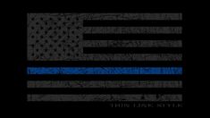 an american flag with the thin blue line on it