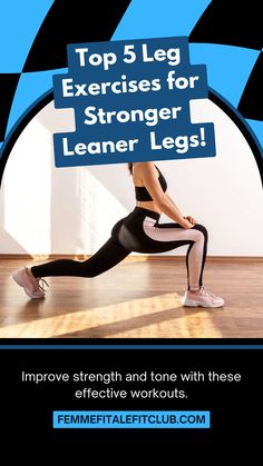 a woman is doing an exercise with the words top 5 leg exercises for longer leaner legs