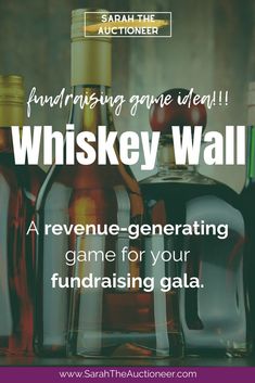 bottles with the words, fundraiser game deal whiskey wall