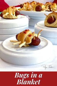 hot dogs in a blanket on white plates with text overlay that reads, bugs in a blanket