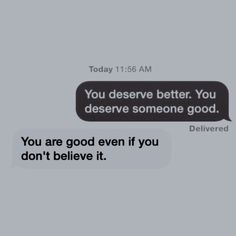 two texts that say, you are good even if you don't believe it