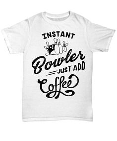 From the amateur bowling boys to the league bowler champions, this is the perfect gift item! Funny Items, Coffee Funny, Tarot Card Readers, Sports Memes, Coffee Design, Sports Humor, Funny Puns, Coffee Humor, Funny T Shirt