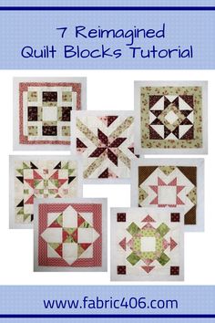 seven quilt blocks with the words, 7 remagined quilt blocks