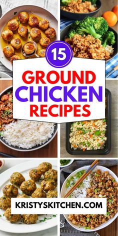 the top ten ground chicken recipes are shown in this collage with text overlay