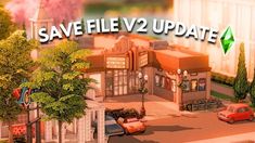 a small town with cars parked in front of it and the words save file v2 update