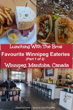 lunch with the bros favorite winnipeg eateries part 1 of 2 winnego, mantoba, canada