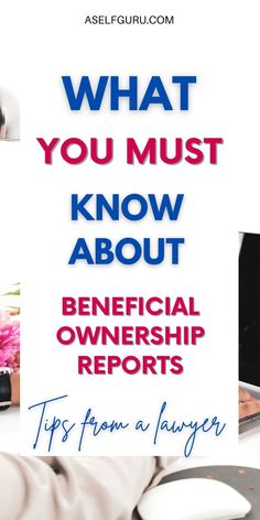 a person sitting in front of a laptop computer with the words, what you must know about beneficial ownership reports tips from a fairer