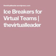 the words ice breakers for virtual teams are in white font on a pink background with an image