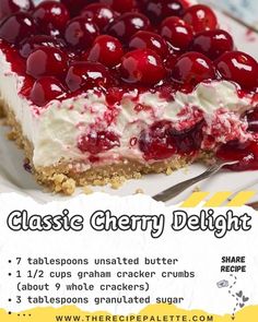 there is a piece of cheesecake with cherries on it and the words classic cherry delight