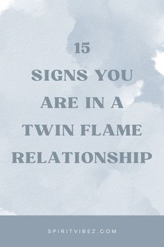 the words, signs you are in a twin flame relationship on a blue watercolor background