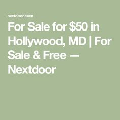 the text for sale for $ 50 in hollywood, md for sale & free nextdoor