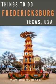 a wooden statue with the words things to do in frierricksburg, texas usa