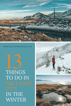 the top things to do in salt lake city in winter with text overlay that reads 13 things to do in salt lake city in the winter