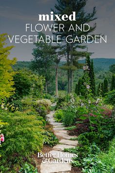 a garden with flowers and vegetables in the background, text reads mixed flower and vegetable garden better homes & gardens