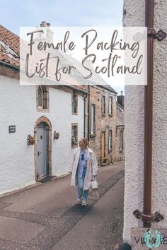 a woman walking down the street with text overlay that reads female packing list for scotland