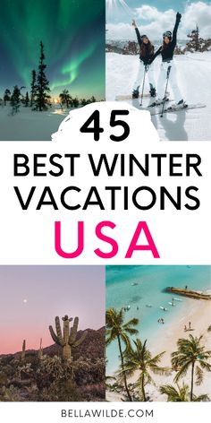 the best winter vacations in usa with pictures of people skiing, snowboarding and swimming