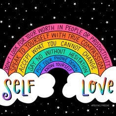 a rainbow with the words self love written in different languages on it and stars above