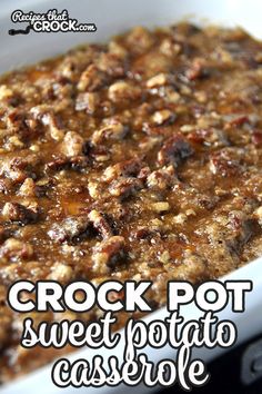 crock pot sweet potato casserole recipe in a white bowl with the words crock pot sweet potato casserole