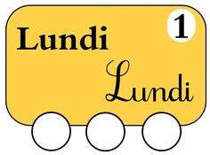 the name lundi is written in black and yellow