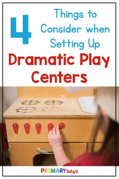 a child playing with magnetic numbers and magnets on a wooden box that says 4 things to consider when setting up dramatic play centers