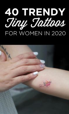 a woman's arm with the words 40 trendy tiny tattoos for women in 2020