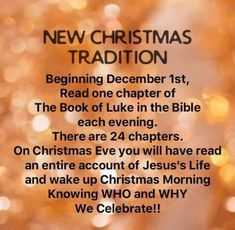 a christmas card with the words, new christmas tradition beginning december 1st read one charter of the book of luke in the bible each evening