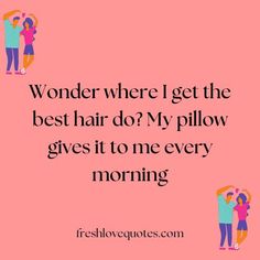 two people standing next to each other with the caption wonder where i get the best hair do my pillow gives it to me every morning