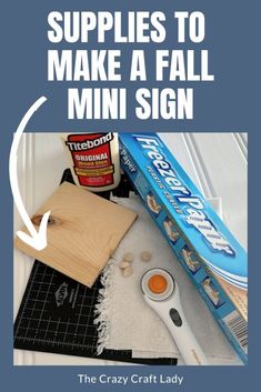 supplies to make a fall mini sign with text overlay that reads, supplies to make a fall mini sign the crazy craft lady