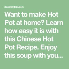 the words, want to make hot pot at home? learn how easy it is with this