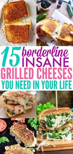 grilled cheese sandwiches with text overlay that reads 15 gourmet grilled cheese recipes that are totally easy to make