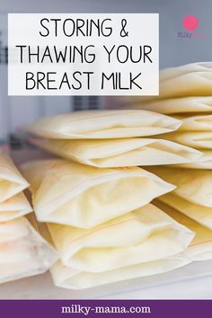 stacking and thawing your breast milk with text overlay that reads, storing & thaving your breast milk