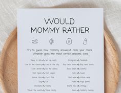 a wooden plate with a poem on it that says, would mommy rather know?