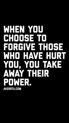 At any point, the power is ours - When we choose to forgive those who have hurt us, their negativity seeks others to latch on to. Forgiveness Quotes Christian, Think Deeply, To Forgive, Creative Images, Poetry Quotes, Meaningful Quotes