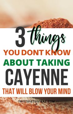 three things you don't know about taking cayenne that will blow your mind