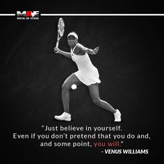 a black and white photo of a tennis player with a quote from venus williams on it